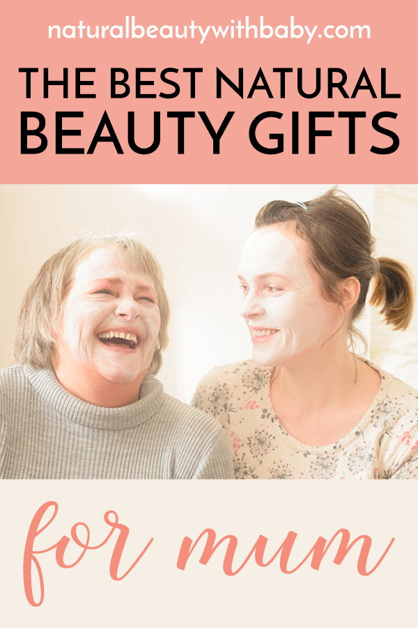 Looking for natural beauty gifts for Mother's Day? Take a look at my suggestions for gorgeous gifts for a special mama!