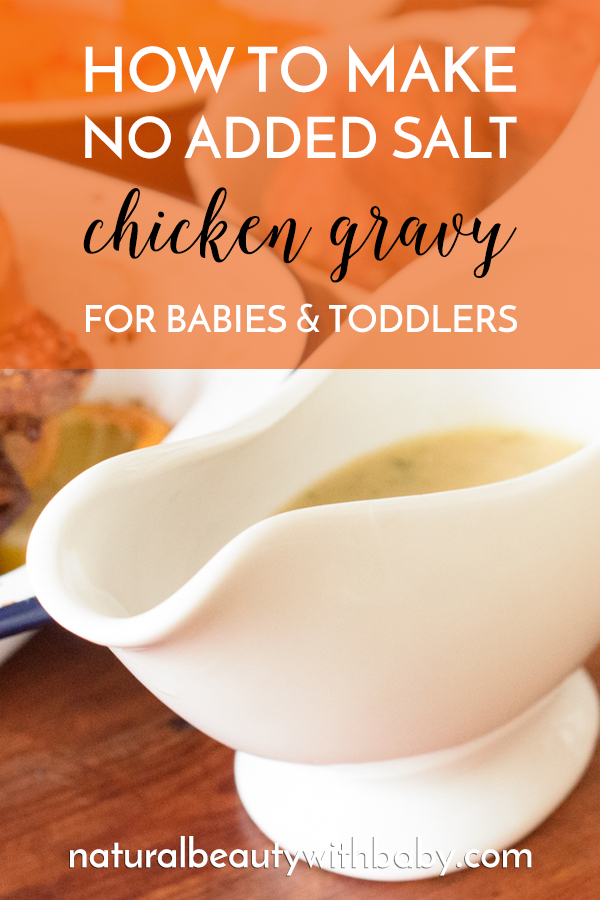 Find out how to make this delicious no added salt chicken gravy, suitable for babies of six months plus and toddlers.